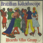 RICARDO VILAS GROUP - BRAZILLIAN KALEIDOSCOPE